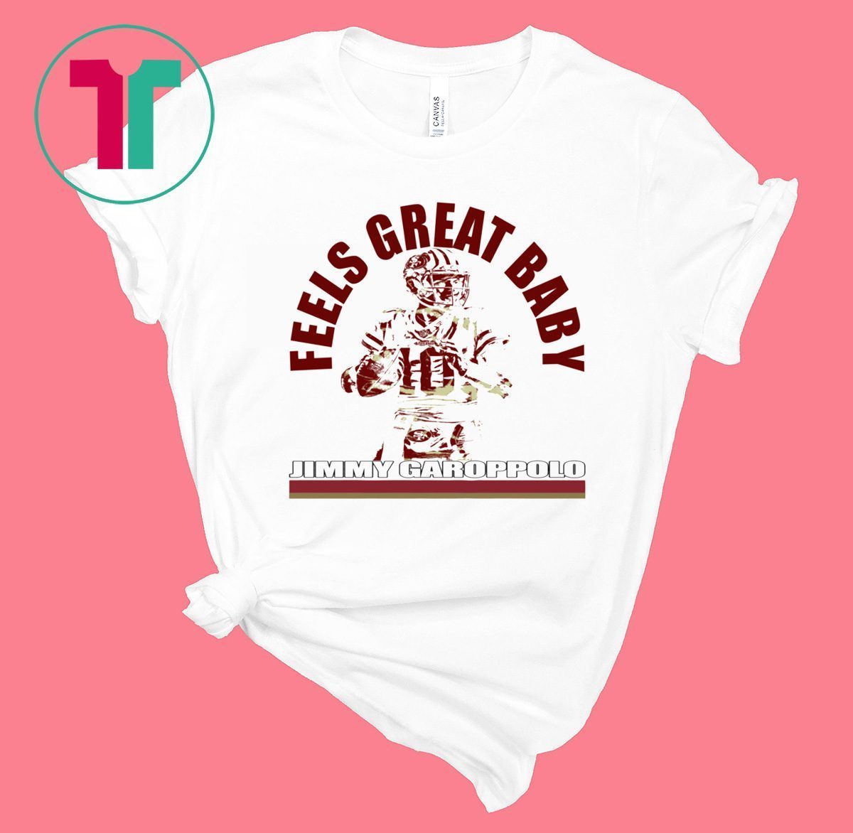 Feels Great Baby Jimmy G Shirt George Kittle T-Shirts