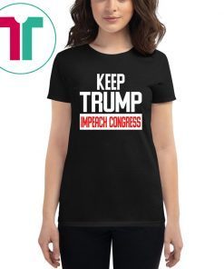 Keep Trump Impeach Congress Unisex T-Shirt