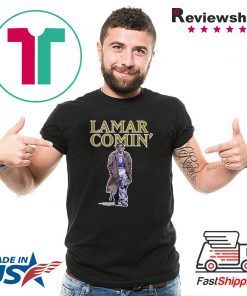 Lamar Comin Shirt