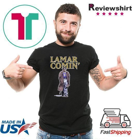 Lamar Comin Shirt