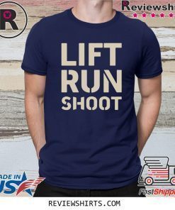 Lift Run Shoot Shirt