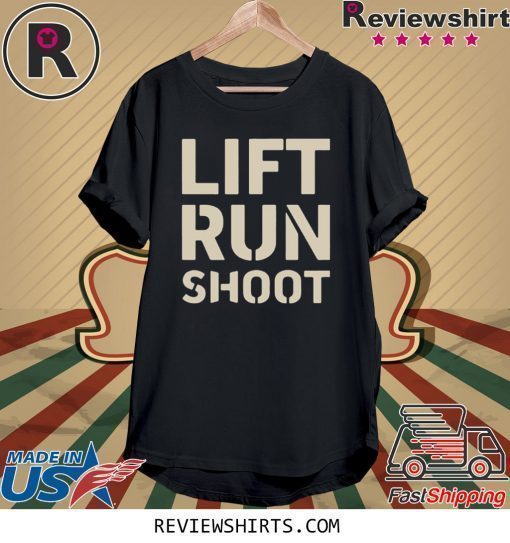 Lift Run Shoot Shirt