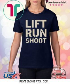 Lift Run Shoot Shirt