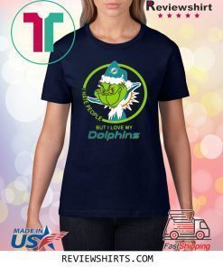 MIAMI DOLPHINS NFL CHRISTMAS GRINCH SANTA I HATE PEOPLE BUT I LOVE MY DOLPHINS SHIRT