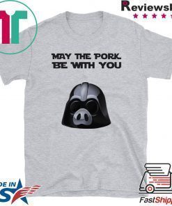 May the pork be with you shirt