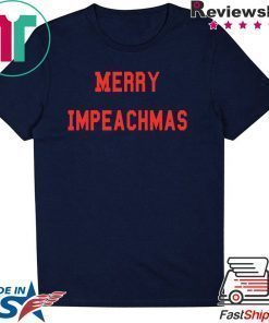 Mery Impeachmas Shirt Anti Trump Impeachment day Gift T-Shirt