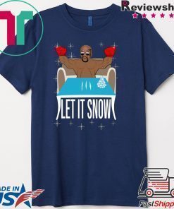 Mike Tyson Walmart Cocaine Santa Let It Snow T-Shirt