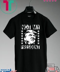Not My President 2020 Election Impeach Trump T-Shirt