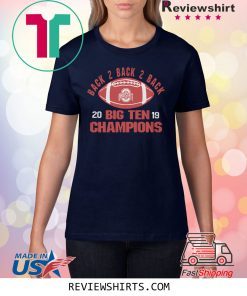 Ohio State Big Ten Champs 2019 Shirt Ohio State Buckeyes Football