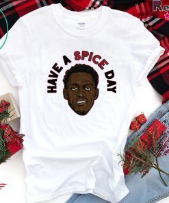 Pascal Siakam, Have A Spice Day Shirt