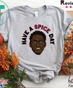 Pascal Siakam, Have A Spice Day Shirt