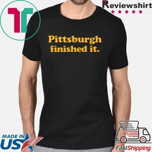 Offcial Pittsburgh finished it T-Shirt