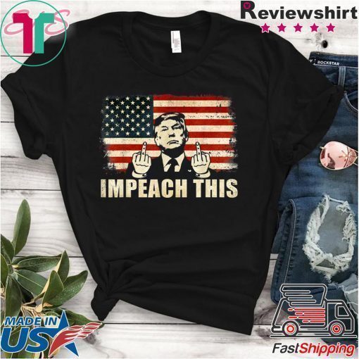 Pro Donald Trump Gifts Republican Conservative Impeach This T-Shirt