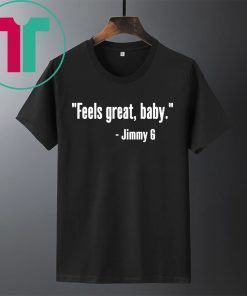 49ers Feels Great Baby Jimmy G Shirt