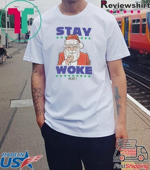 Santa Stay Woke Shirt