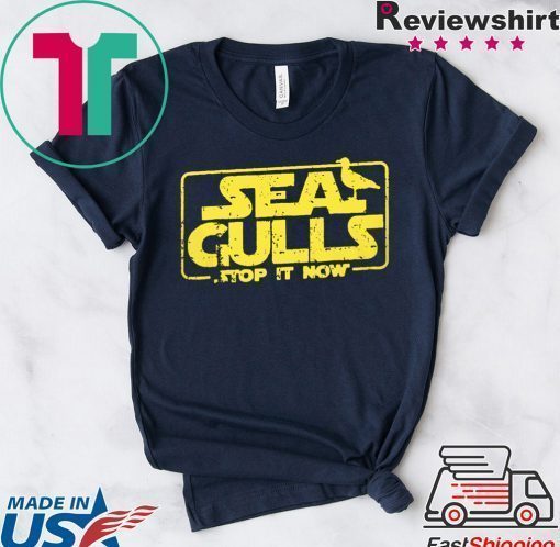 Seagulls Stop it Now Shirt