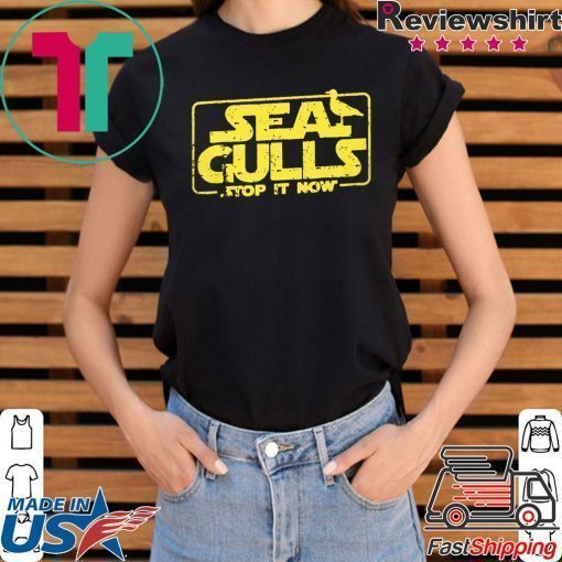 Seagulls Stop it Now Shirt