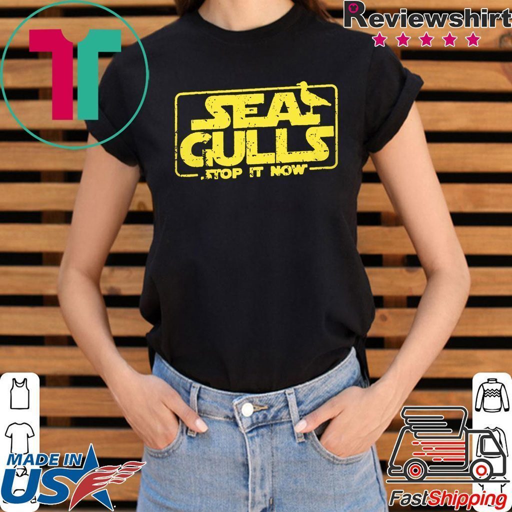 Seagulls Stop it Now Tee Shirt - ShirtsMango Office