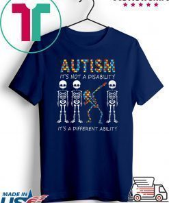 Skeleton Autism It's Not A Disability It's A Different Ability Shirt