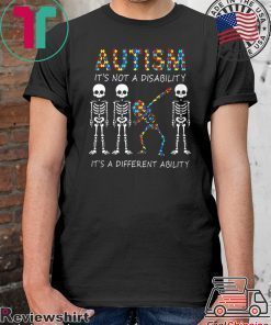 Skeleton Autism It's Not A Disability It's A Different Ability Shirt