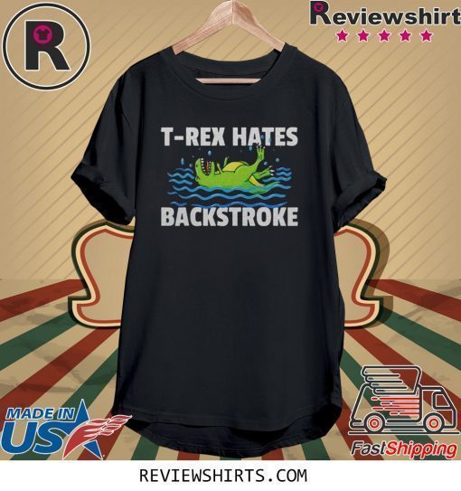 T-rex hates backstroke t-shirt