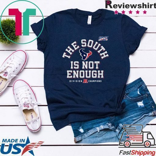 THE SOUTH IS NOT ENOUGH SHIRT
