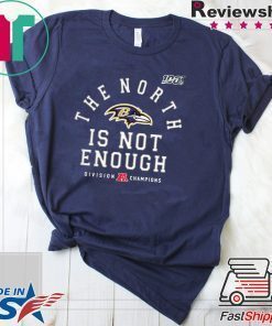 The North Is Not Enough Shirt