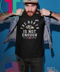 The North Is Not Enough Tee T-Shirt