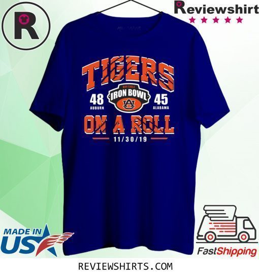 Tigers On A Roll Iron Bowl 2019 T-Shrit