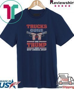 Trucks Guns 2nd Amendment and Trump 2020 Keep America Great Shirt