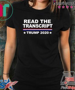 Trump Impeachment Hoax Shirt Read the Transcript T-Shirt