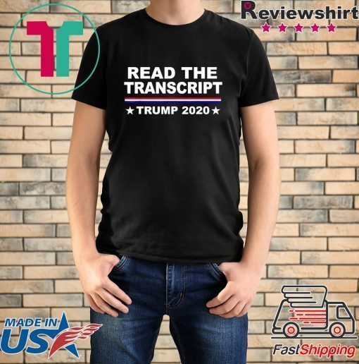 Trump Impeachment Hoax Shirt Read the Transcript T-Shirt