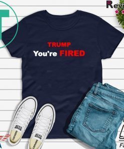 Trump You’re Fired Impeachment Day T-Shirt