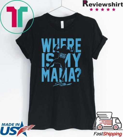 WHERE IS MY MAMA T-SHIRT