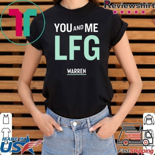 You And Me Lfg Warren 46 Shirt