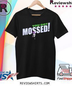 You Got Mossed 2020 T-Shirt