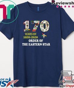 170 Years Of 1850 2020 Order Of The Eastern Star Shirt