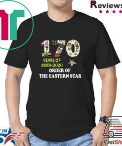 170 Years Of 1850 2020 Order Of The Eastern Star Shirt