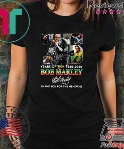 75 Years Of Bob Marley 1945 2020 Thank You For The Memories Signature Shirt