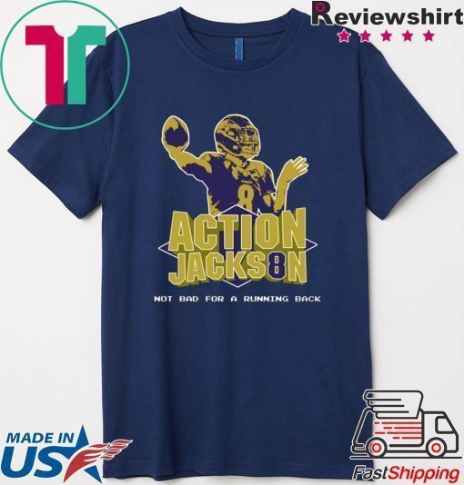 Action Jackson Not Bad For A Running Back Shirt