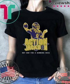 Action Jackson Not Bad For A Running Back Shirt