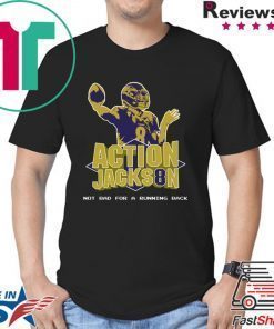 Action Jackson Not Bad For A Running Back Shirt