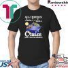 All I Need Is Love And A Cruise Shirt