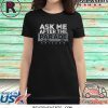 Ask Me After the Parade Shirt Chicago Baseball