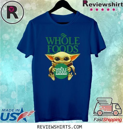 Baby Yoda hug Whole Foods Market shirt