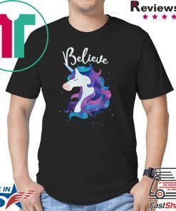 Believe in Unicorns Space Galaxy Stars Shirt