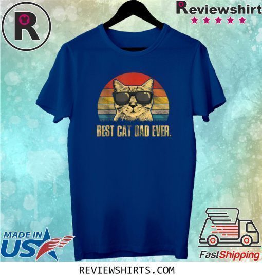 Best Cat Dad Ever Vintage Shirt