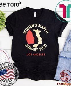 Women's March January 18 2020 Los Angeles Shirts