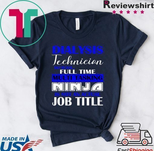 Dialysis Technician Best Nephrology Tech Shirt