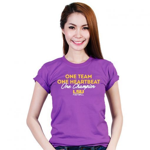 LSU One Team, One Heartbeat, One Champion Shirt